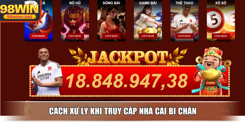 Cách xử lý sự cố truy cập web nhà cái bị chặn