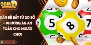 Dàn Đề Bất Tử 20 Số - Phương Án An Toàn Cho Người Chơi