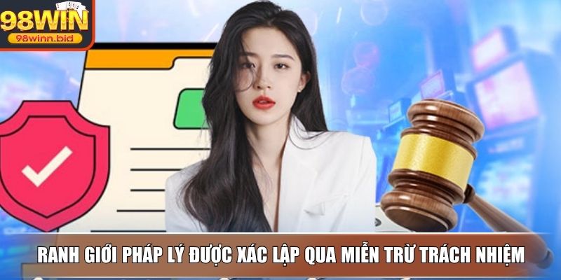 Ranh giới pháp lý được xác lập qua miễn trừ trách nhiệm