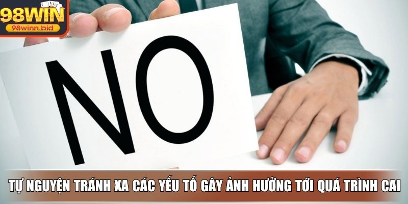 Tự nguyện tránh xa các yếu tố gây ảnh hưởng tới quá trình cai